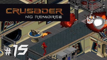 Crusader - No Remorse ENG #15 gameplay/walkthrough no commentary