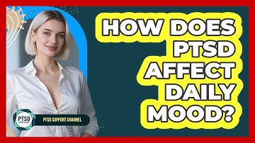 How Does PTSD Affect Daily Mood?