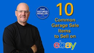 10 Common Garage Sale Items to Resell on eBay!