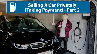 How To Sell A Car Privately (Part 2 - Taking Payment & Test Drives)