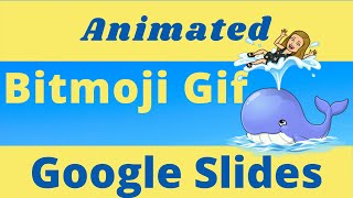 Animated Google Slides using Bitmoji