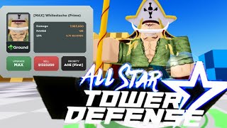 WhiteStache (Prime)(WIP) / Whitebeard Prime  showcase || ALL STAR TOWER DEFENSE