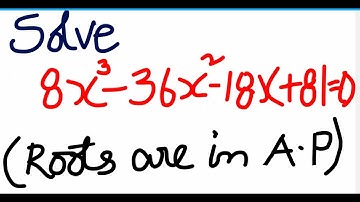 Theory of Equations : Roots of a cubic equation if they are in A.P