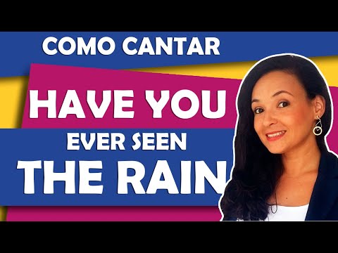 Como Cantar Have You Ever Seen The Rain