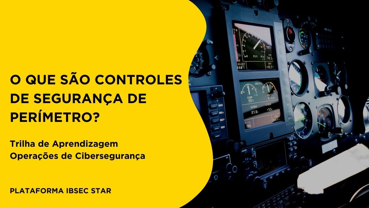 O que são Controles de Segurança de Perímetro? | Trilha de Aprendizagem Sistemas Operacionais