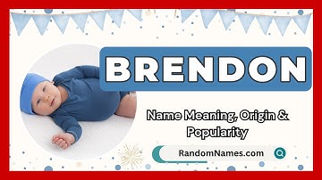 Brendon - Baby Boy Name Meaning, Origin & Popularity - RandomNames.com