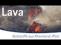 Rohstoffe aus Rheinland-Pfalz: Lava