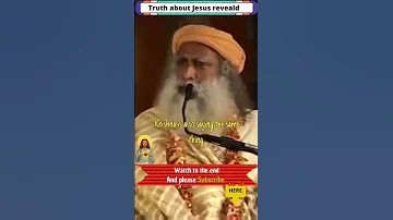 Truth about Jesus no one wants to hear and krishna - by Sadhguru