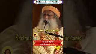 Truth about Jesus no one wants to hear and krishna  by Sadhguru