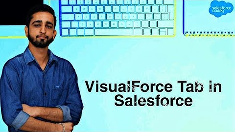 What is Visualforce tab in Salesforce| visualforce tab in salesforce |Salesforce |SalesforceLearning
