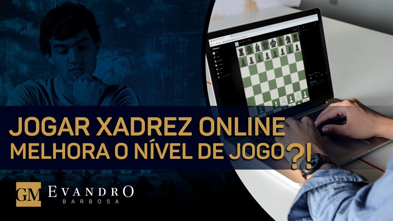 Jogar Xadrez online melhora o nível de jogo?! 