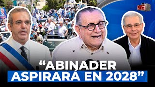 JULITO HAZIM ASEGURA ABINADER ASPIRARÁ EN 2028 Y HABILITARÁ A DANILO