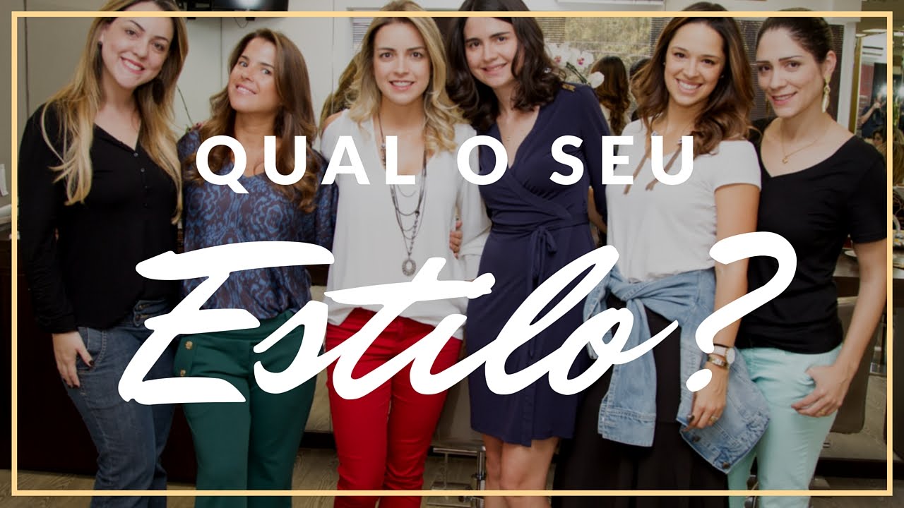 QUAL SEU ESTILO?! VÁ SEMPRE COM ELE!