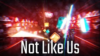 Beat Saber SHOCK DROPS - Not Like Us (Expert+)