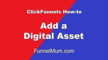 How to upload a digital asset in ClickFunnels