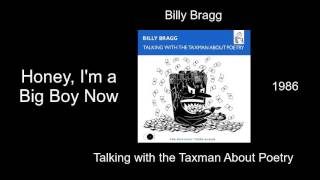 Billy Bragg - Honey, I&#39;m a Big Boy Now - Talking with the Taxman About Poetry [1986]