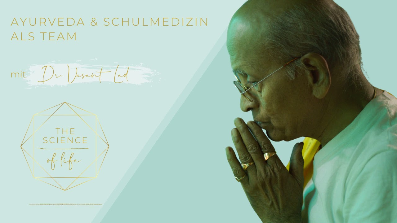 Ayurveda und Schulmedizin als Team - Interview mit Dr  Vasant Lad