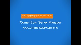 How To Archive Windows Event Logs And Linux Audit Logs To An Azure File Share - Part 2
