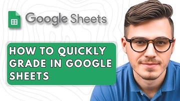 How to Quickly Grade in Google Sheets [2025 Guide]