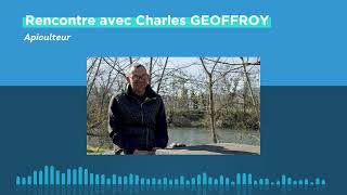 Podcast n°14 / Le métier d'apiculteur : rencontre avec Charles Geoffroy