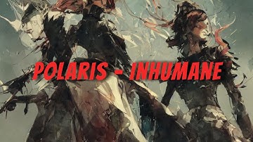 Polaris - Inhumane (Video Lyric/Sub.Español)