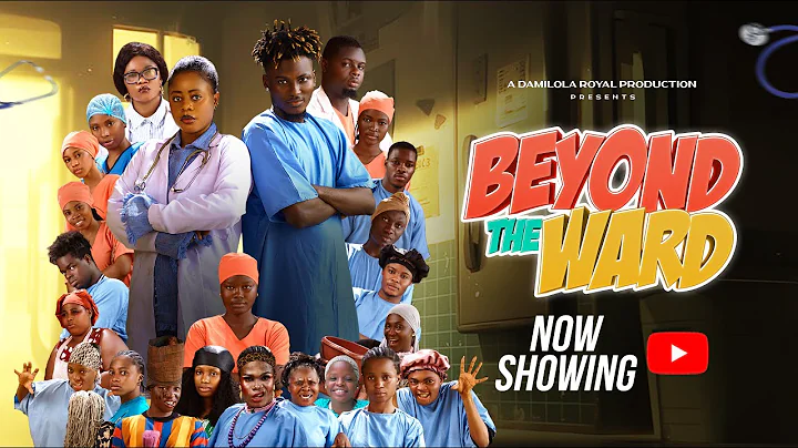 BEYOND THE WARD - Latest Yoruba Comedy Drama Damilola Royal , Abiba , Oyetola Elemosho Ashabi simple