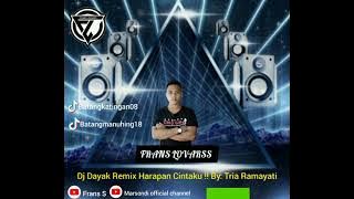 DJ Remix Dayak Harapan Cintaku !!! By Tria Ramayati