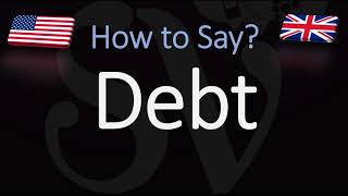 How to Pronounce Debt? (CORRECTLY)