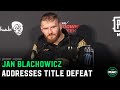 Jan Blachowicz reacts to title loss to Glover Teixeira: “I feel like s***. What can I say?”