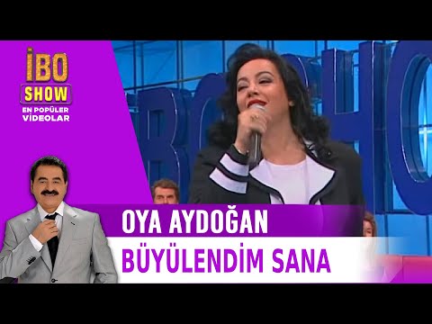 Büyülendim  Sana - Oya Aydoğan - Canlı Performans - İbo Show