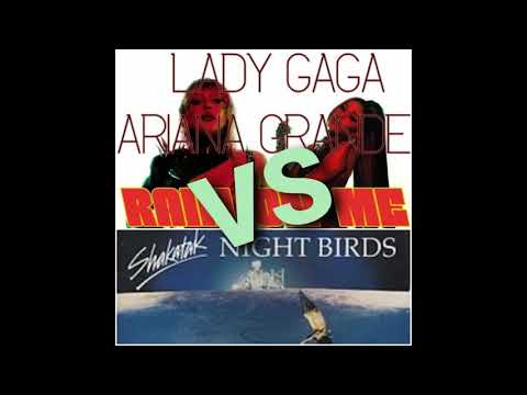 LADY GAGA & ARIANA GRANDE VS. SHAKATAK - "RAIN ON NIGHT BIRDS" (RICCARDO LODI MASHUP)
