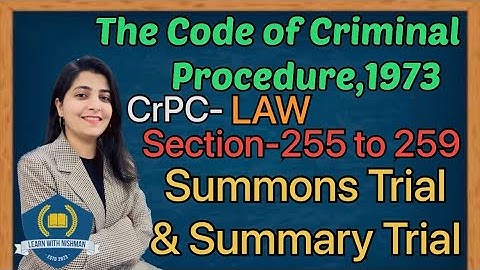 Sec.-255 to 259 | Summons Trial & Summary Trial | CrPC-LAW | The Code of Civil Procedure, 1973 |