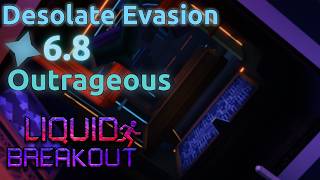Desolate Evasion 6.8⭐ | Liquid Breakout 1.16 [Patch 3]