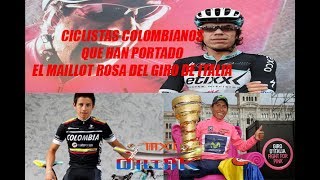 Ciclistas Colombianos que han portado el Maillot rosa del Giro de Italia
