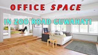 Office space in zoo road Guwahati