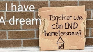 I have a dream to end homelessness