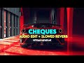 Cheques  shubh  edit audioslowed reverb requested