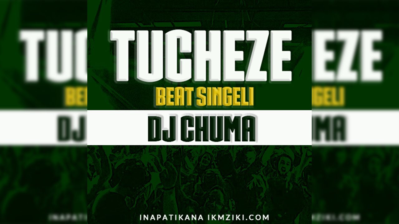 Dj Chuma Tucheze Beat La Singeli Ikmzikicom Youtube 