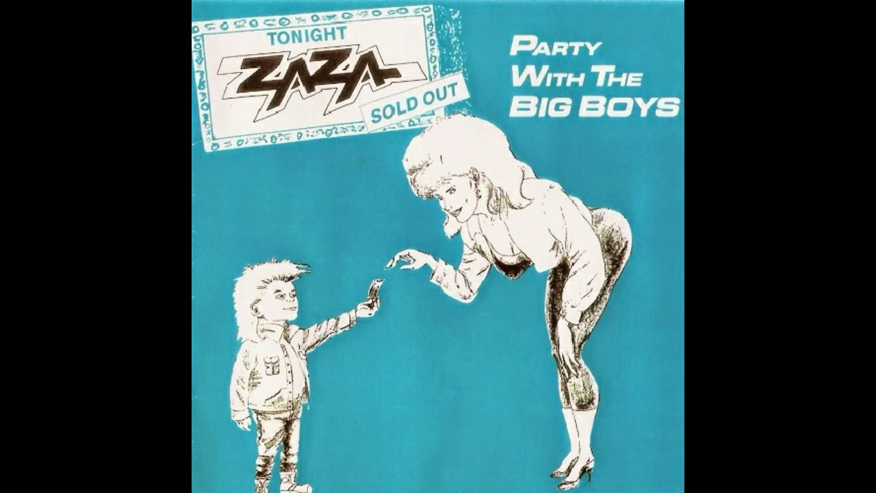 ZAZA (US) / Party With The Big Boys (collector's item)