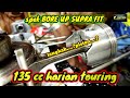 bore up supra fit 135 CC TOURING