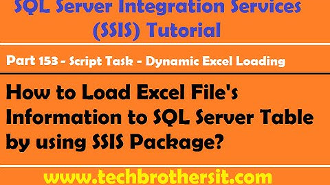 SSIS Tutorial Part 153- How to Load Excel File