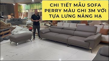 Giới thiệu chi tiết mẫu sofa PERRY 3m màu ghi tựa gật gù tạo cảm giác thoải mái, thư giãn tối đa.