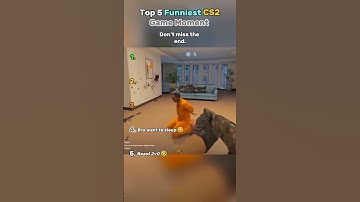 Top 5 funniest cs2 game moment#counterstrike #shortvideo #shorts #birdtrend