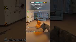 Top 5 funniest cs2 game moment#counterstrike #shortvideo #shorts