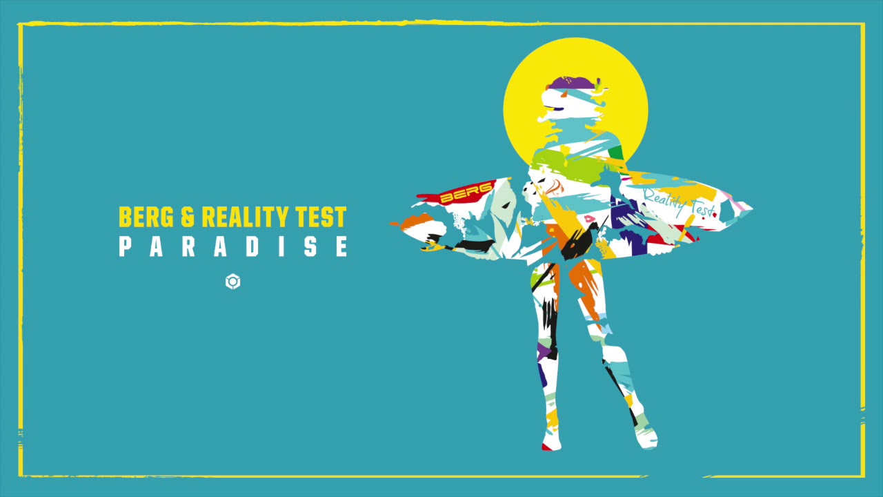 Berg & Reality Test - Paradise