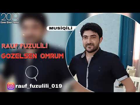 Rauf Fuzulili Gozelsen Omrum 2019