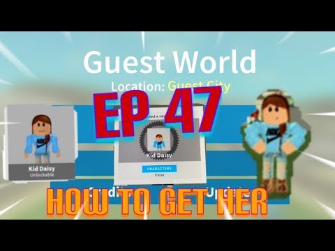 Roblox Guest World Episode 47 How To Get Kid Daisy Youtube - roblox guest world youtube