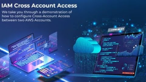 IAM Cross Account Access – AWS How-To-Guide