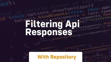 Filtering api responses