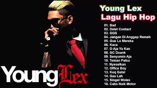 Young Lex Full Album- Lagu Indonesia Hip Hop Of Young Lex 2019
